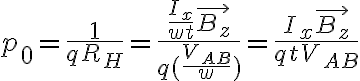 $p_0=\frac1{q R_H}=\frac{\frac{I_x}{wt}\vec{B_z}}{q(\frac{V_{AB}}{w})}=\frac{I_x\vec{B_z}}{qtV_{AB}}$